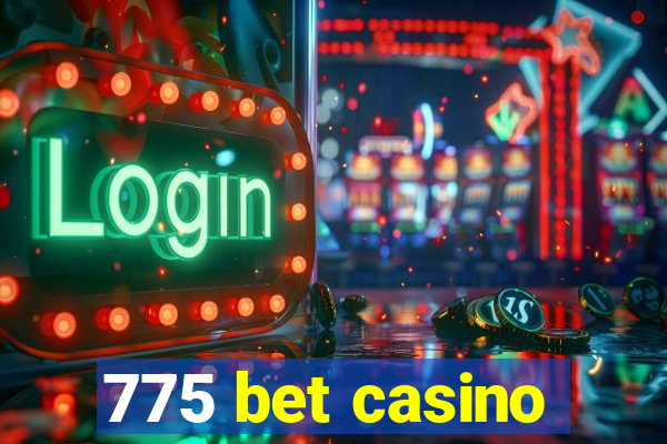 775 bet casino